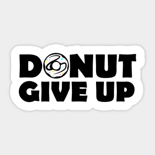 DONUT give up Sticker